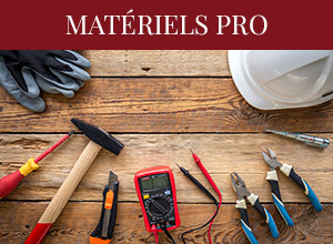 MATERIELS PRO