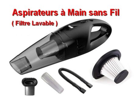 Aspirateur à Main sans Fil Rechargeable avec FILTRE LAVABLE et Divers Accessoires