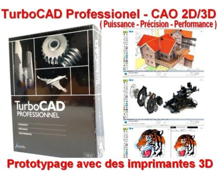 TurboCAD Professionnel - Article NEUF ( Sous Blister ) - Prototypage avec des imprimantes 3D - Coffret Logiciel Conception CAO 2D/3D
