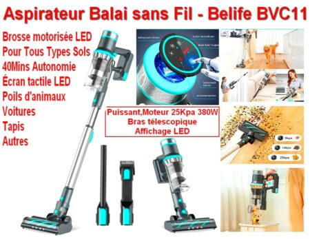 Aspirateur Balai sans Fil ( NEUF ) dans son Carton D'Origine  - Belife BVC11 - Moteur TRES PUISSANT 25Kpa pour 380W