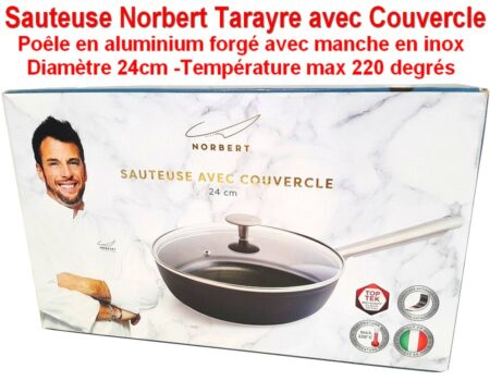 Sauteuse Norbert Tarayre avec Couvercle - Poêle en aluminium forgé avec manche en inox Diamètre 24cm - Température max 220 degrés